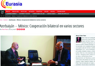 Eurasia Hoy: «Азербайджан — Мексика: двустороннее сотрудничество в нескольких областях»