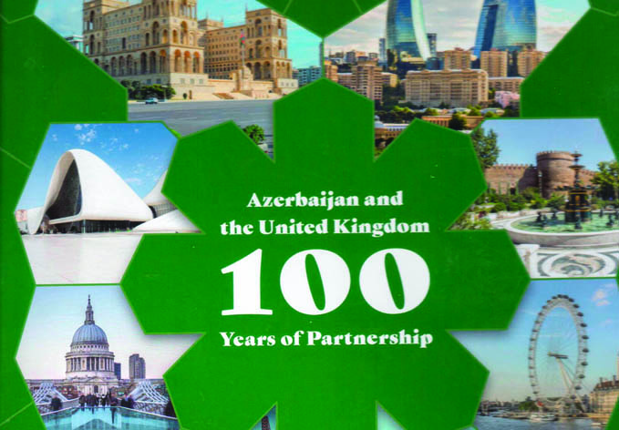 Книга «100-летие сотрудничества между Азербайджаном и Великобританией» — ценный источник о связях наших стран