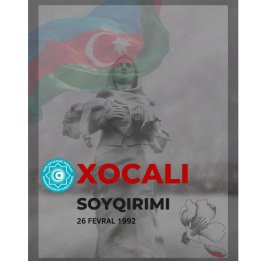 ОТГ: Глубоко чтим память невинных жертв Ходжалинского геноцида