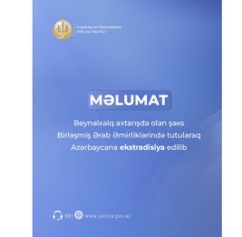 Находившееся в международном розыске лицо задержано в ОАЭ и экстрадировано в Азербайджан