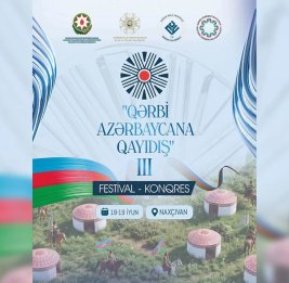 В Нахчыване пройдет 3-й фестиваль-конгресс "Возвращение в Западный Азербайджан"