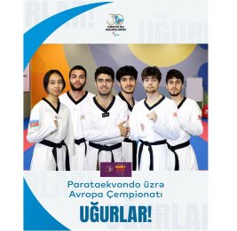 
Сборная Азербайджана по пара-тхэквондо примет участие в чемпионате Европы