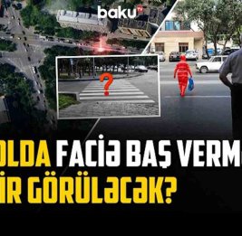 Отсутствие пешеходного перехода на одном из бакинских проспектов создает угрозу для жизни граждан