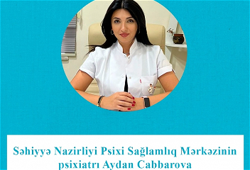 Врач-психиатр Айдан Джаббарова: При своевременном и правильном лечении многие психические расстройства излечимы