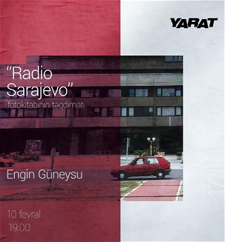 В YARAT состоится презентация фотокниги «Radio Sarajevo»