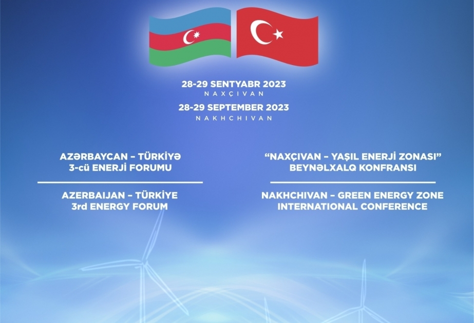 В Нахчыване пройдет III Азербайджано-турецкий энергетический форум
