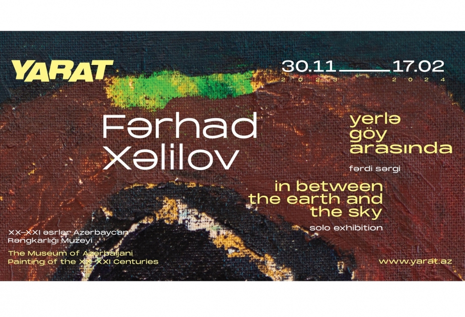 В YARAT откроется выставка народного художника Фархада Халилова «Между небом и землей»