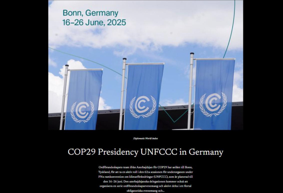 На сайте Diplomatic World Sweden вышла статья о визите азербайджанской делегации COP29 в Бонн