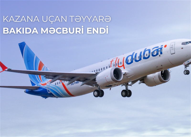 Самолёт, следовавший в Казань, совершил посадку в Баку