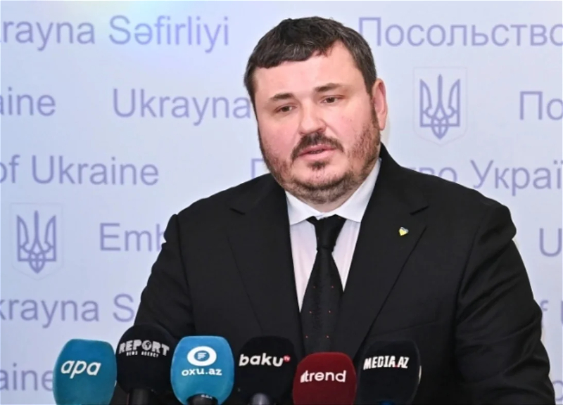 Посол Украины: Особенно ценной является искренняя поддержка и солидарность со стороны Азербайджана