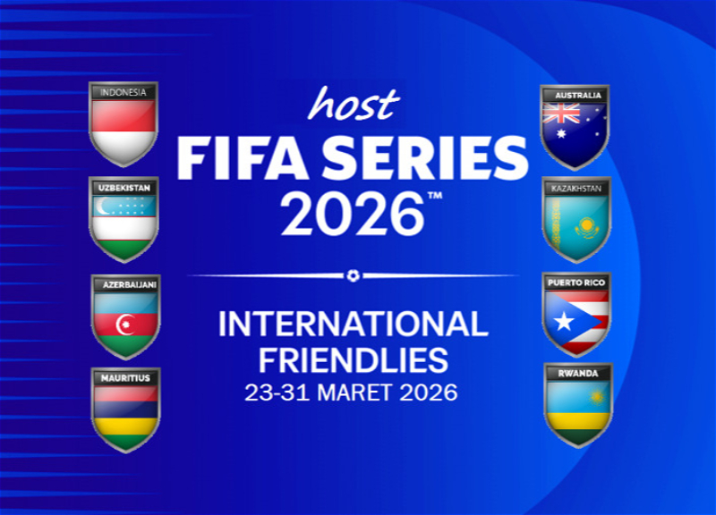 Из-за событий на Ближнем Востоке изменен формат турнира FIFA Series-2026, который пройдет в Азербайджане