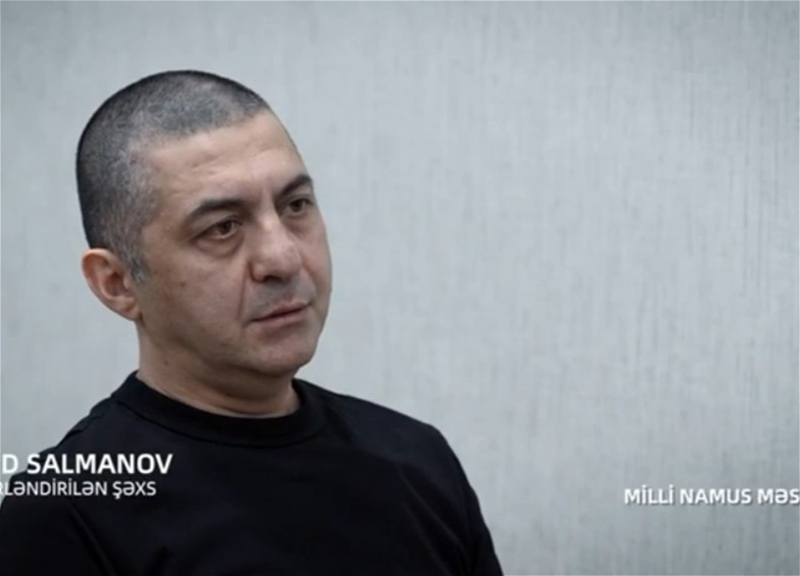 Фарид Салманов, шантажировавший семью Президента: &laquo;Я сожалею о том, что совершил этот поступок&raquo;