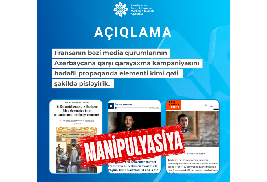 MEDİA: Решительно осуждаем кампанию по очернению Азербайджана, развернутую некоторыми французскими СМИ